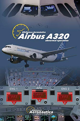 AIRBUS A320: Abnormal Operation