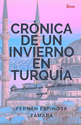 Crónica de un invierno en Turquía (Spanish Edition)