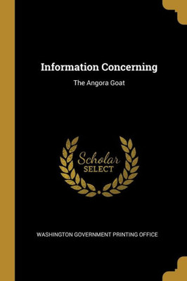 Information Concerning: The Angora Goat