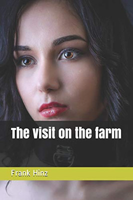 The visit on the farm