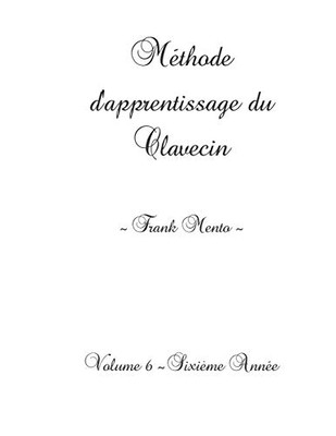 Méthode Clavecin - Volume 6 (French Edition)