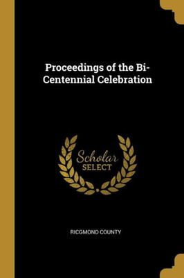 Proceedings of the Bi-Centennial Celebration