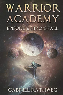 Warrior Academy: Hiro's Fall