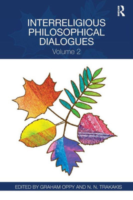 Interreligious Philosophical Dialogues: Volume 2