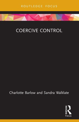 Coercive Control (Criminology in Focus)