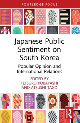 Japanese Public Sentiment on South Korea (Politics in Asia)