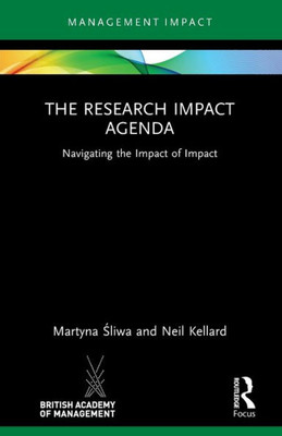 The Research Impact Agenda (Management Impact)
