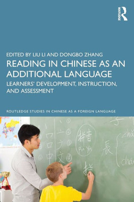 Reading in Chinese as an Additional Language (Routledge Studies in Chinese as a Foreign Language)