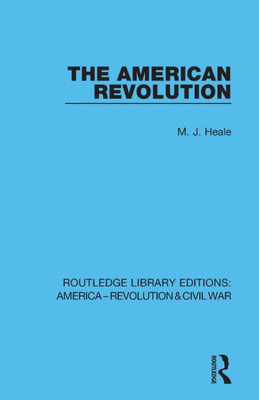 The American Revolution (Routledge Library Editions: America - Revolution & Civil War)