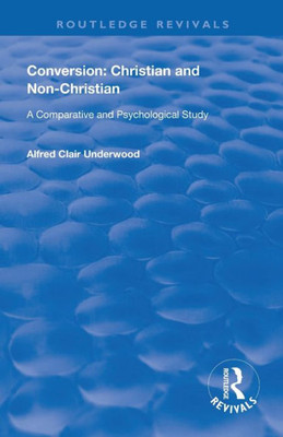 Conversion: Christian and Non-Christian (Routledge Revivals)