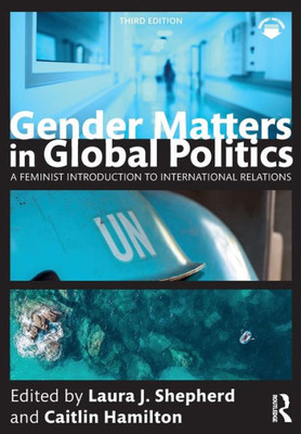 Gender Matters in Global Politics