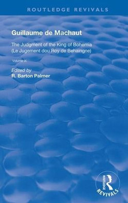 The Judgement of the King of Bohemia: The Judgment of the King of Bohemia (Le Jugement dou Roy de Behaingne) (Routledge Revivals)