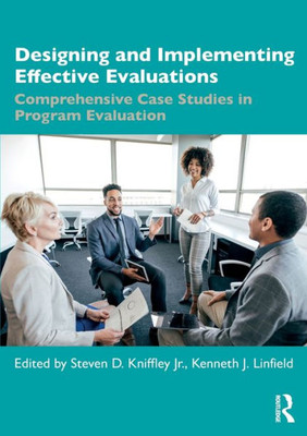 Designing and Implementing Effective Evaluations