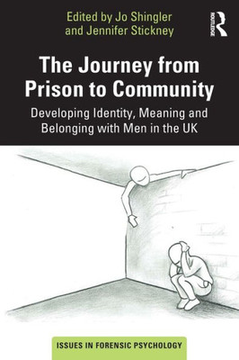 The Journey from Prison to Community (Issues in Forensic Psychology)