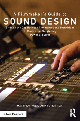 A Filmmakers Guide to Sound Design