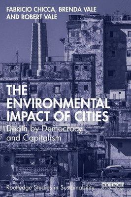 The Environmental Impact of Cities (Routledge Studies in Sustainability)