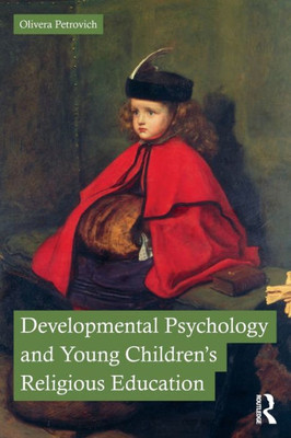 Developmental Psychology and Young Childrens Religious Education