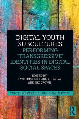 Digital Youth Subcultures (Youth, Young Adulthood and Society)