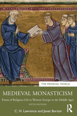 Medieval Monasticism (The Medieval World)