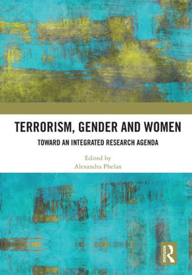 Terrorism, Gender and Women