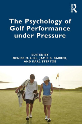 The Psychology of Golf Performance under Pressure