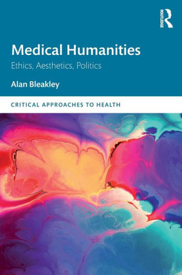 Medical Humanities (Critical Approaches to Health)