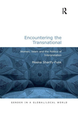 Encountering the Transnational (Gender in a Global/Local World)