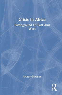 Crisis In Africa: Battleground Of East And West