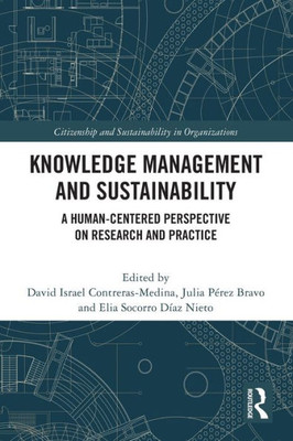 Knowledge Management and Sustainability (Citizenship and Sustainability in Organizations)