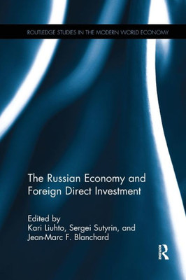 The Russian Economy and Foreign Direct Investment (Routledge Studies in the Modern World Economy)