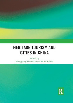 Heritage Tourism and Cities in China