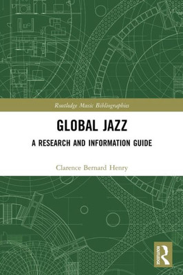 Global Jazz (Routledge Music Bibliographies)