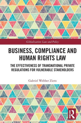 Business, Compliance and Human Rights Law (Globalization: Law and Policy)