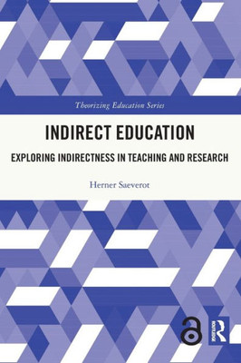 Indirect Education (Theorizing Education)