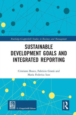 Sustainable Development Goals and Integrated Reporting (Routledge-Giappichelli Studies in Business and Management)