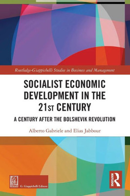 Socialist Economic Development in the 21st Century (Routledge-Giappichelli Studies in Business and Management)