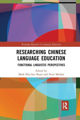 Researching Chinese Language Education (Routledge Research in Language Education)