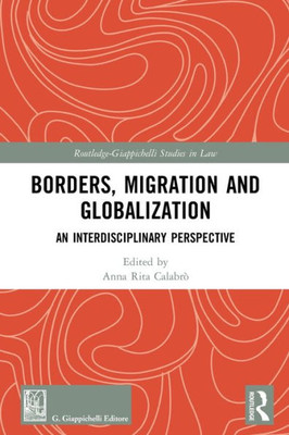 Borders, Migration and Globalization (Routledge-Giappichelli Studies in Law)