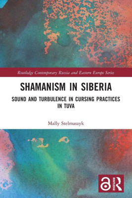 Shamanism in Siberia (Routledge Contemporary Russia and Eastern Europe Series)