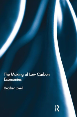 The Making of Low Carbon Economies