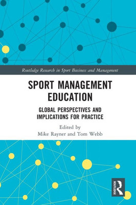 Sport Management Education (Routledge Research in Sport Business and Management)