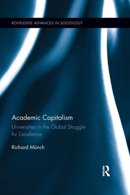 Academic Capitalism (Routledge Advances in Sociology)