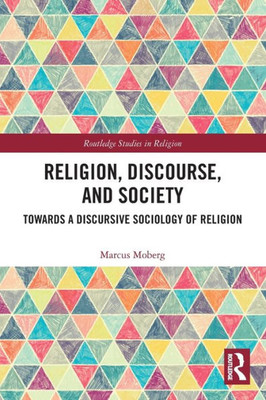 Religion, Discourse, and Society (Routledge Studies in Religion)