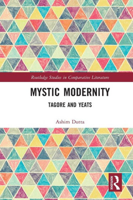 Mystic Modernity (Routledge Studies in Comparative Literature)
