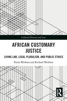African Customary Justice (Cultural Diversity and Law)