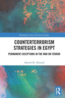 Counterterrorism Strategies in Egypt (Routledge Critical Terrorism Studies)