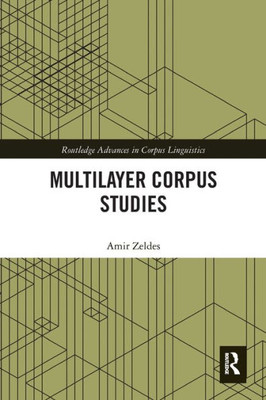 Multilayer Corpus Studies (Routledge Advances in Corpus Linguistics)