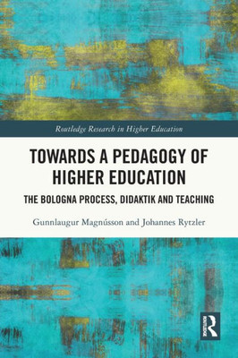Towards a Pedagogy of Higher Education (Routledge Research in Higher Education)