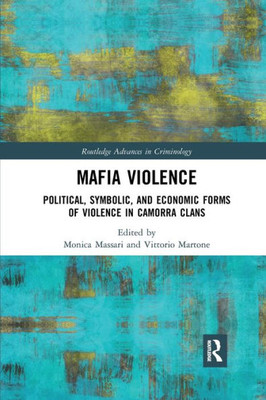 Mafia Violence (Routledge Advances in Criminology)