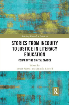 Stories from Inequity to Justice in Literacy Education (Routledge Research in Education)